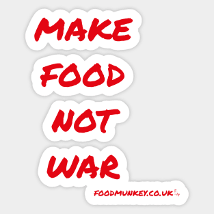 Make Food Not War Sticker